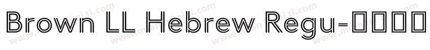 Brown LL Hebrew Regu字体转换